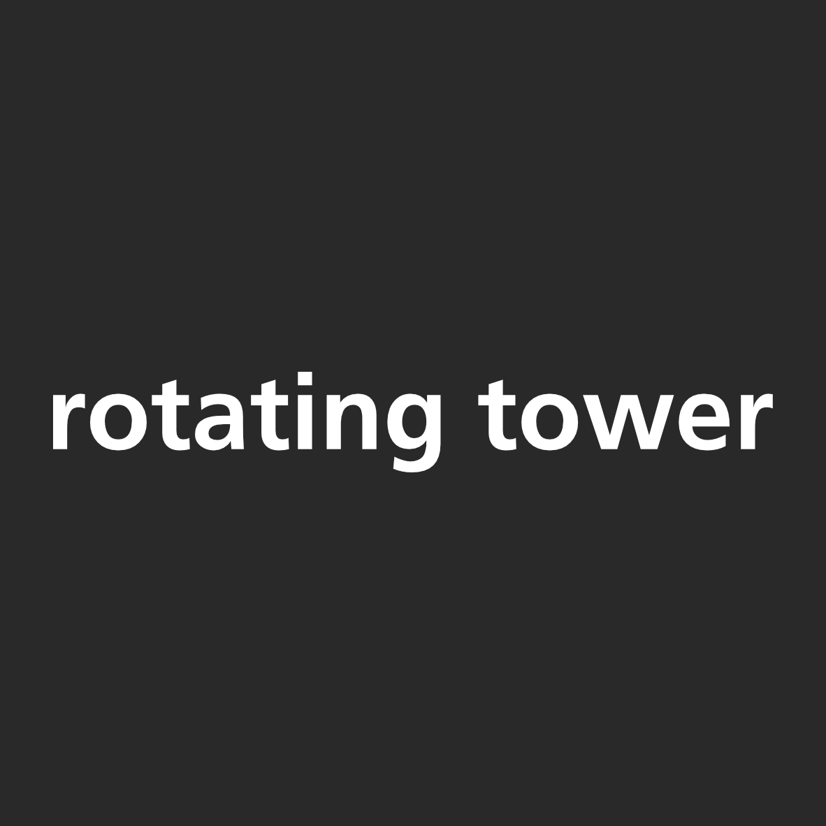 rotating tower